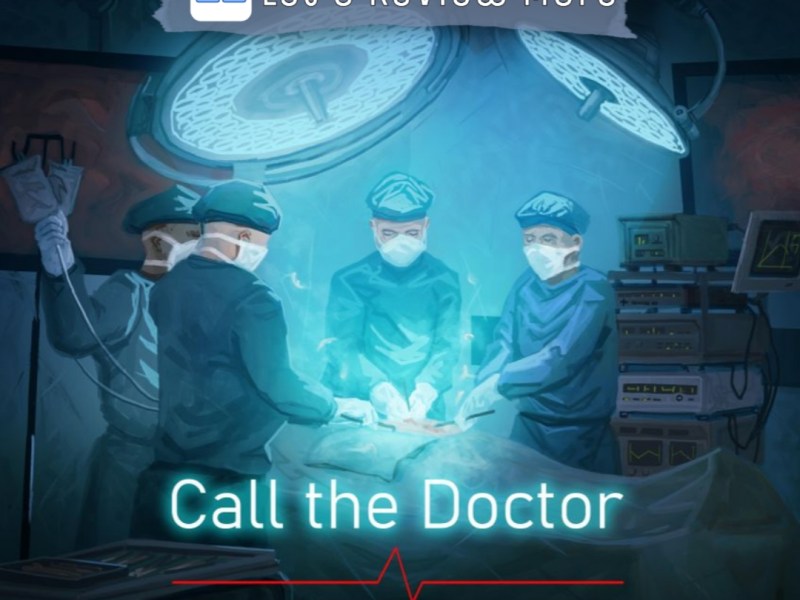 Let’s Review More: Call the&nbsp;Doctor